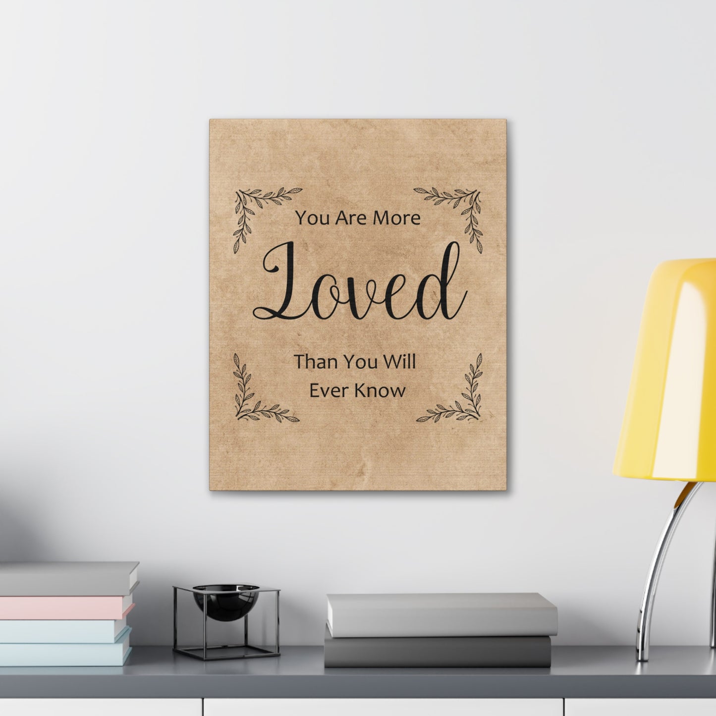 "You Are More Loved Than You Will Ever Know" Wall Art - Weave Got Gifts - Unique Gifts You Won’t Find Anywhere Else!
