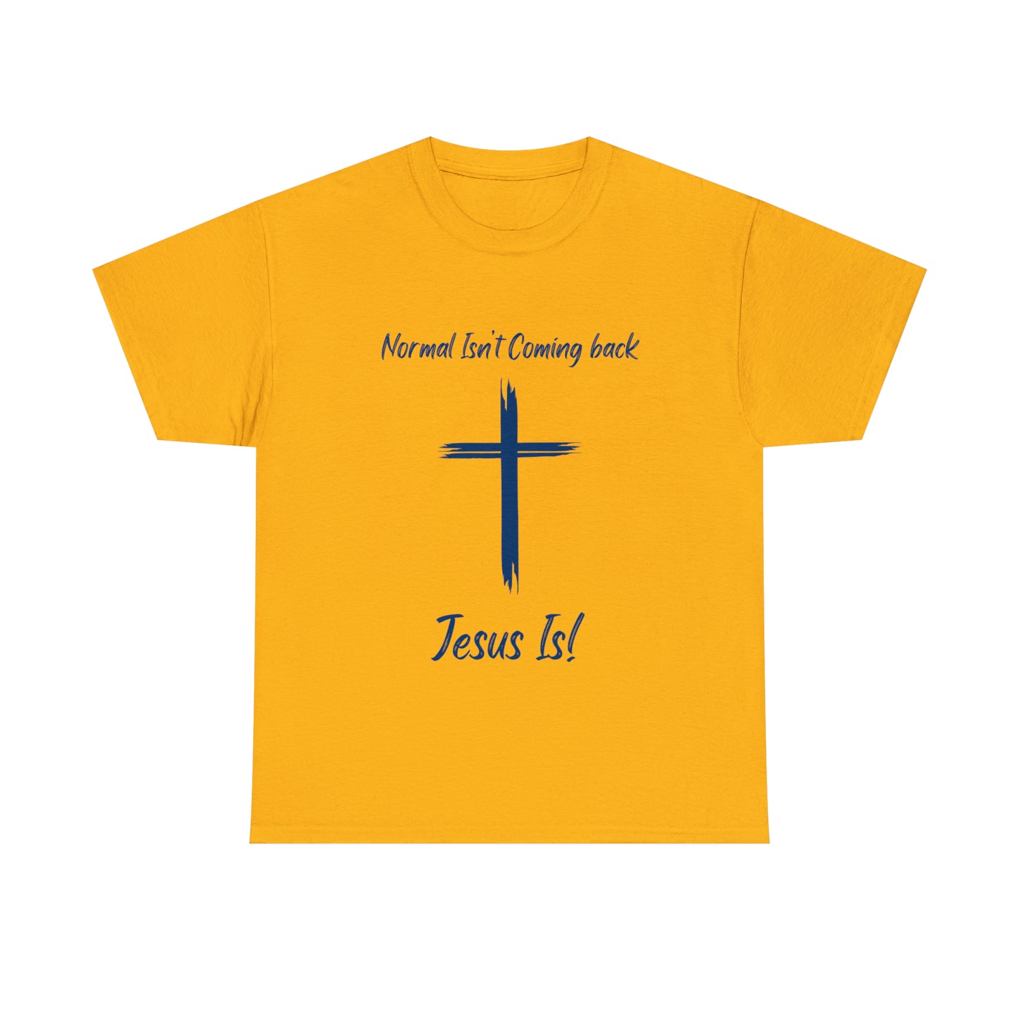 "Normal Isn't Coming Back, Jesus Is" T-Shirt - Weave Got Gifts - Unique Gifts You Won’t Find Anywhere Else!