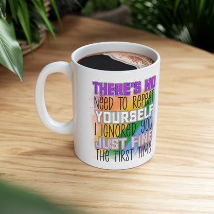 "No Need To Repeat Yourself" Sassy Coffee Mug - Weave Got Gifts - Unique Gifts You Won’t Find Anywhere Else!