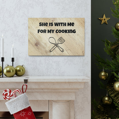 "She Is With Me For My Cooking" Wall Art - Weave Got Gifts - Unique Gifts You Won’t Find Anywhere Else!