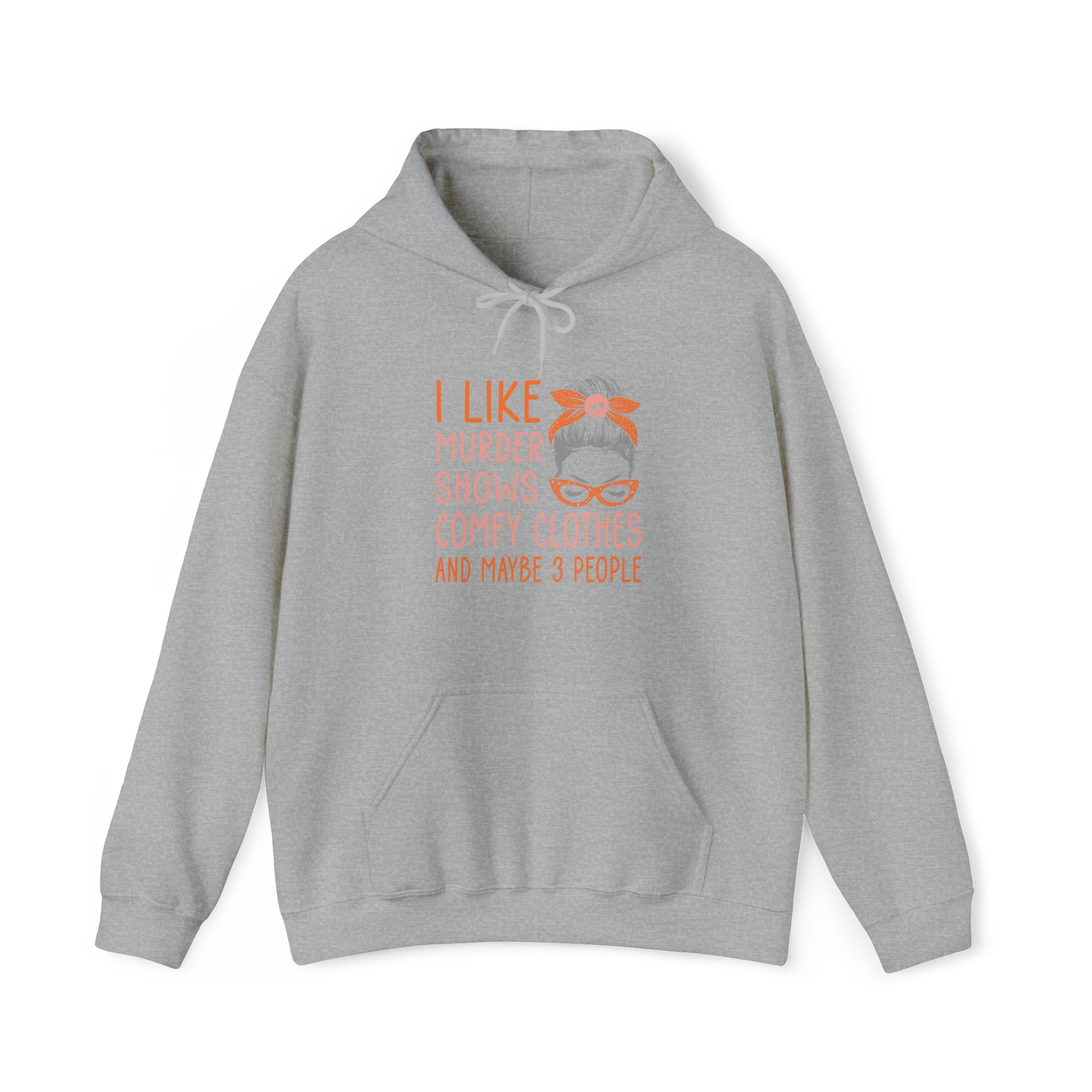 "I Like Murder Shows & Comfy Clothes" Hoodie - Weave Got Gifts - Unique Gifts You Won’t Find Anywhere Else!