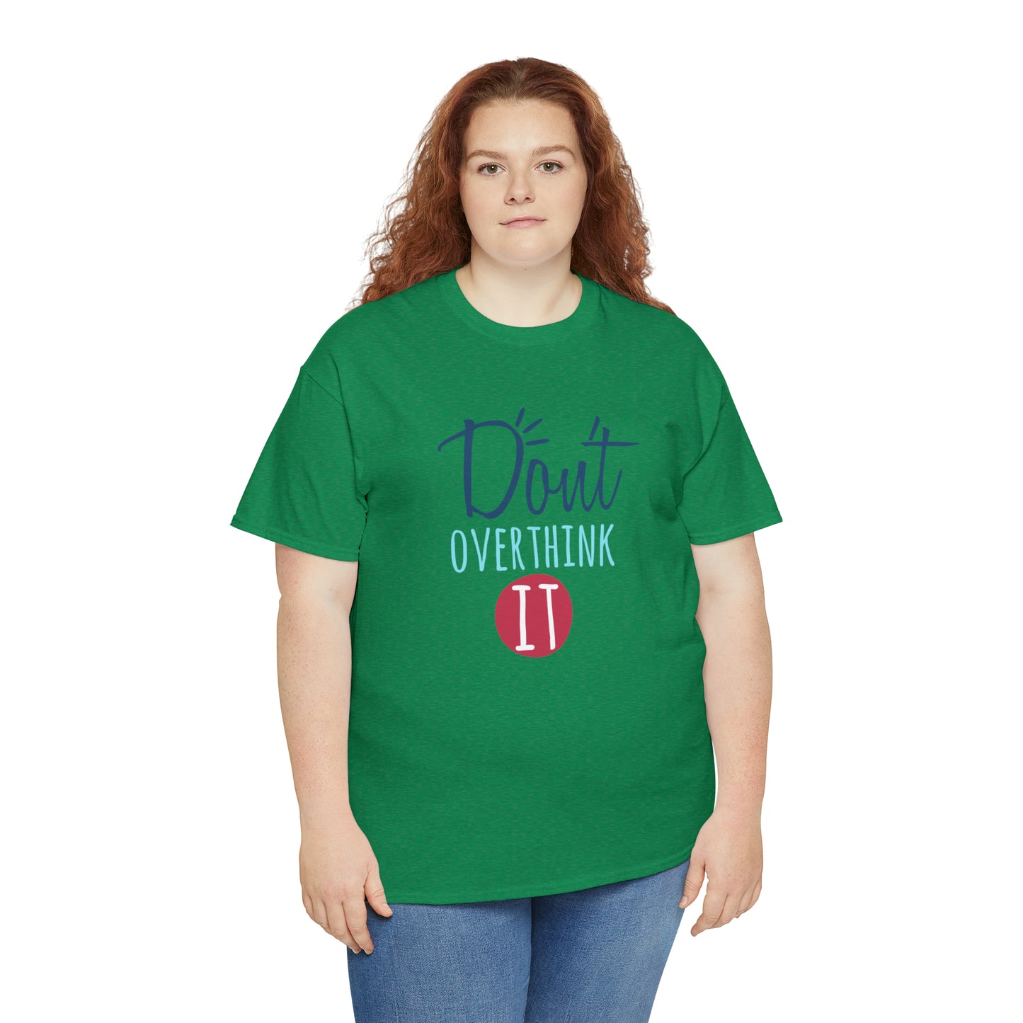 "Don't Overthink It" T-Shirt - Weave Got Gifts - Unique Gifts You Won’t Find Anywhere Else!