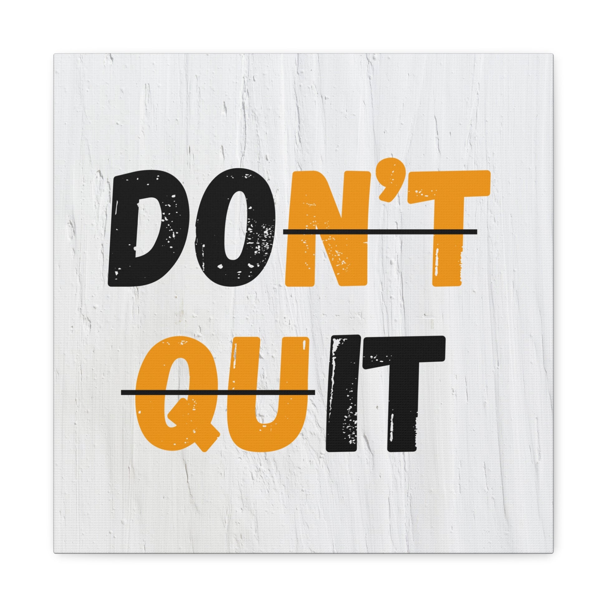 Close-up of Don’t Quit Do It design on a canvas print.
