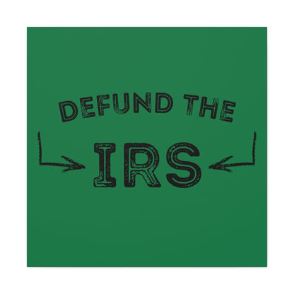 "Defund The IRS" Wall Art - Weave Got Gifts - Unique Gifts You Won’t Find Anywhere Else!