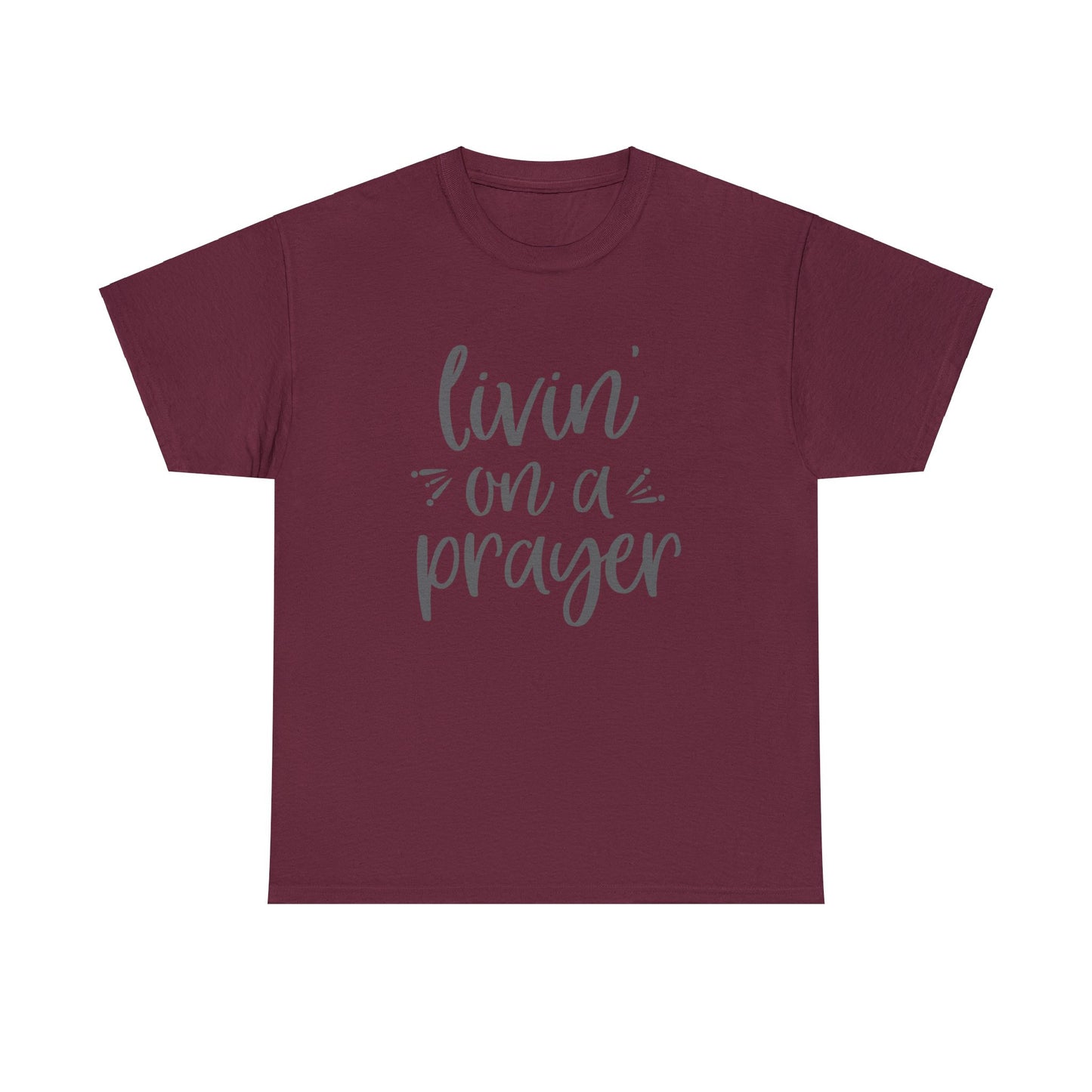 "Livin' On A Prayer" T-Shirt - Weave Got Gifts - Unique Gifts You Won’t Find Anywhere Else!