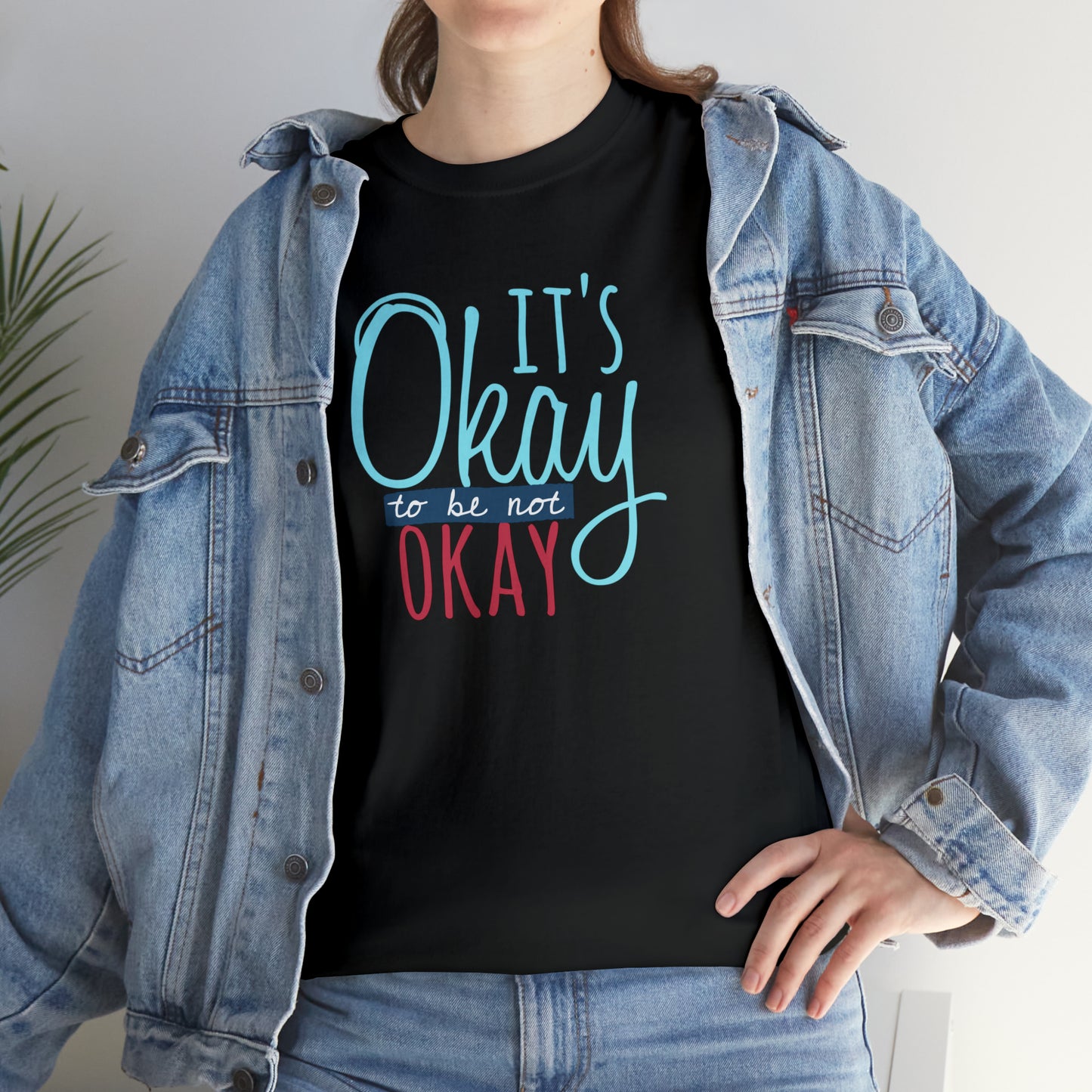 "It's Okay To Be Not Okay" T-Shirt - Weave Got Gifts - Unique Gifts You Won’t Find Anywhere Else!