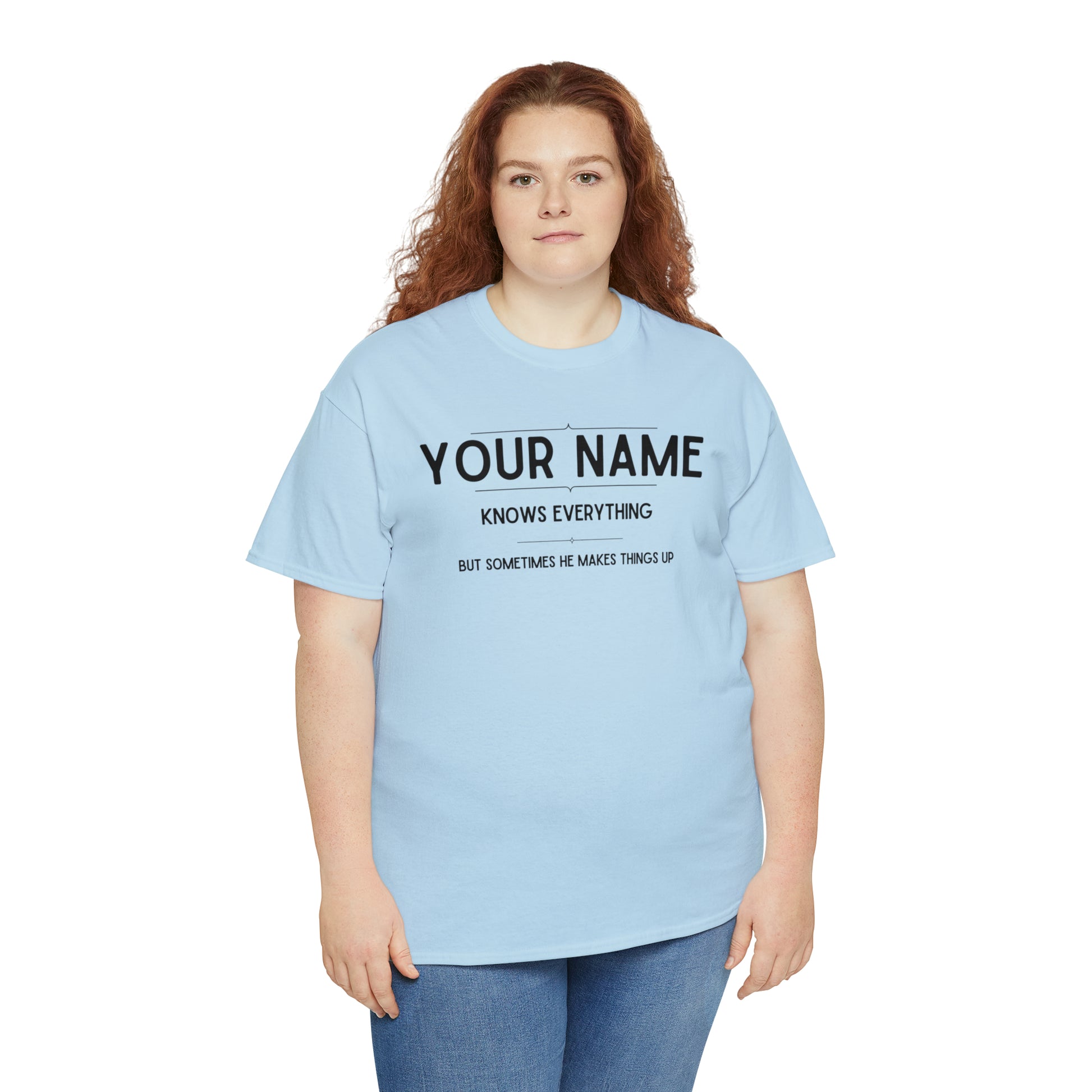 "YOUR NAME Knows Everything" Custom T-Shirt - Weave Got Gifts - Unique Gifts You Won’t Find Anywhere Else!