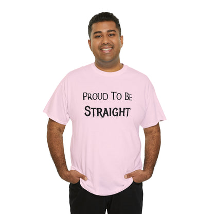 "Proud To Be Straight" T-Shirt - Weave Got Gifts - Unique Gifts You Won’t Find Anywhere Else!