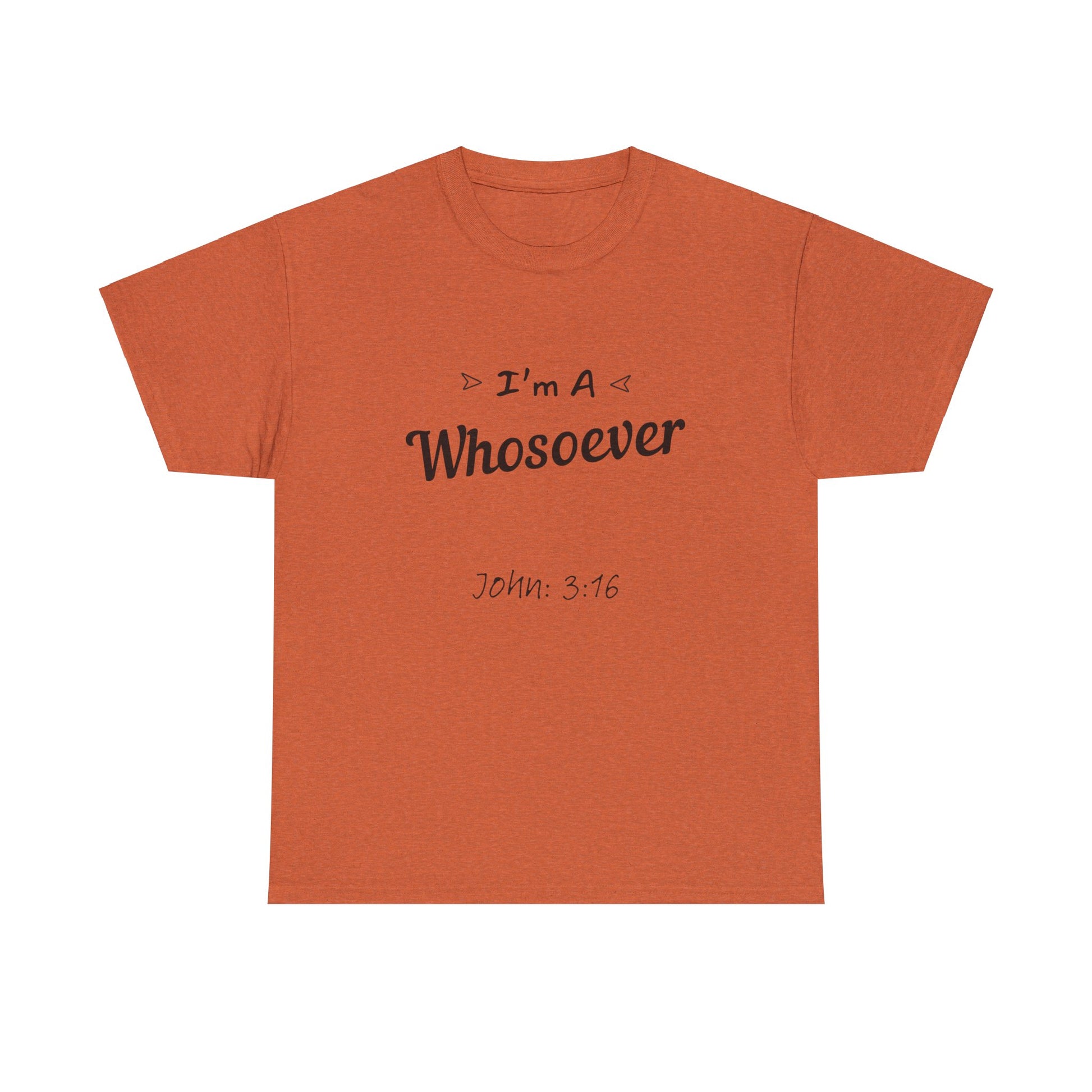 "Christian faith T-shirt with 'I'm a Whosoever' John 3:16 message."