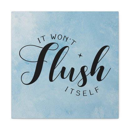 "It Won't Flush Itself" Wall Art - Weave Got Gifts - Unique Gifts You Won’t Find Anywhere Else!