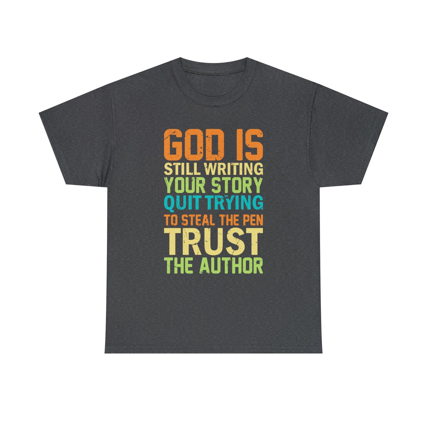 "God Is Still Writing Your Story" T-Shirt - Weave Got Gifts - Unique Gifts You Won’t Find Anywhere Else!