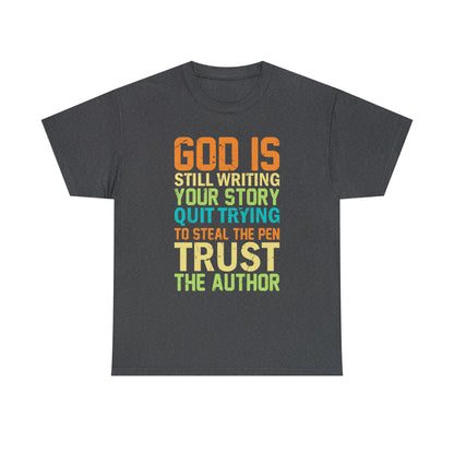 "God Is Still Writing Your Story" T-Shirt - Weave Got Gifts - Unique Gifts You Won’t Find Anywhere Else!