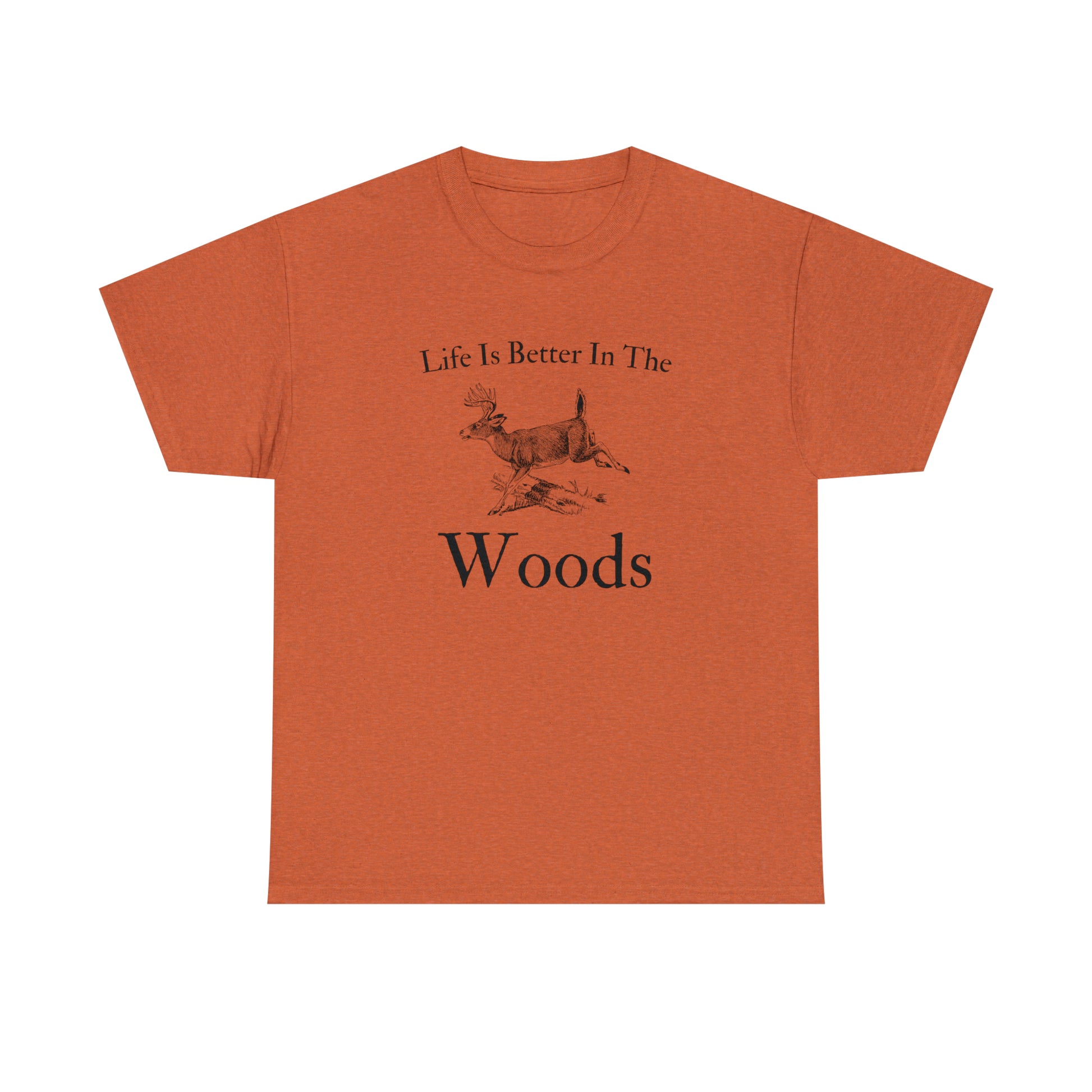 "Life Is Better In The Woods" T-Shirt - Weave Got Gifts - Unique Gifts You Won’t Find Anywhere Else!