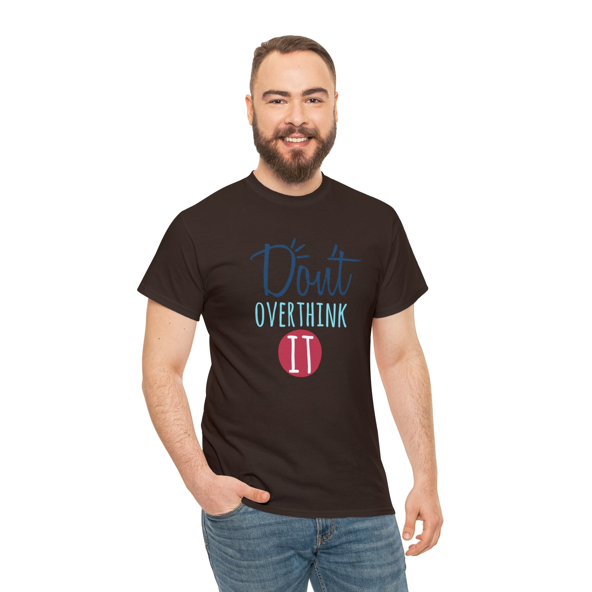 "Don't Overthink It" T-Shirt - Weave Got Gifts - Unique Gifts You Won’t Find Anywhere Else!