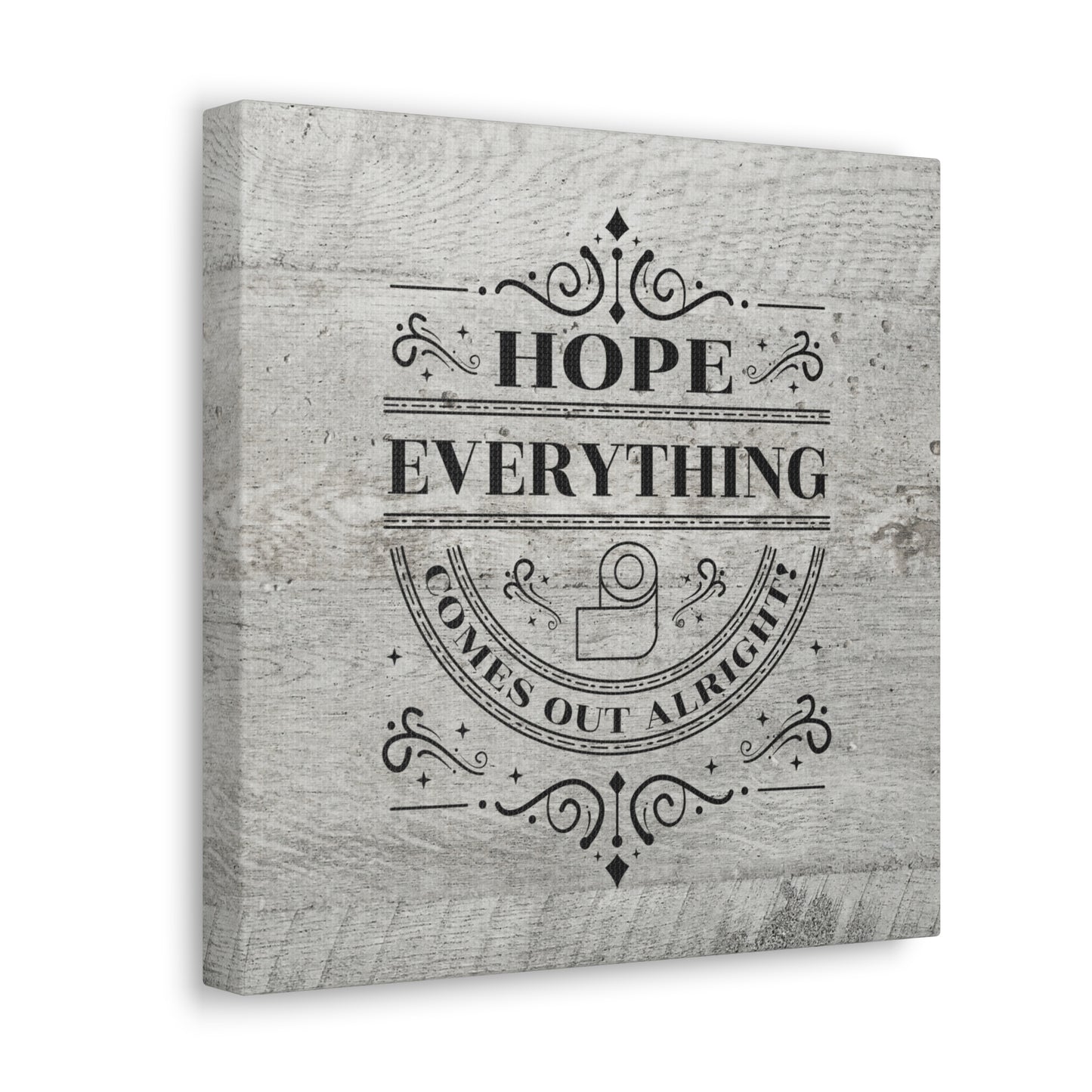 "Hope Everything Comes Out Alright" Wall Art - Weave Got Gifts - Unique Gifts You Won’t Find Anywhere Else!
