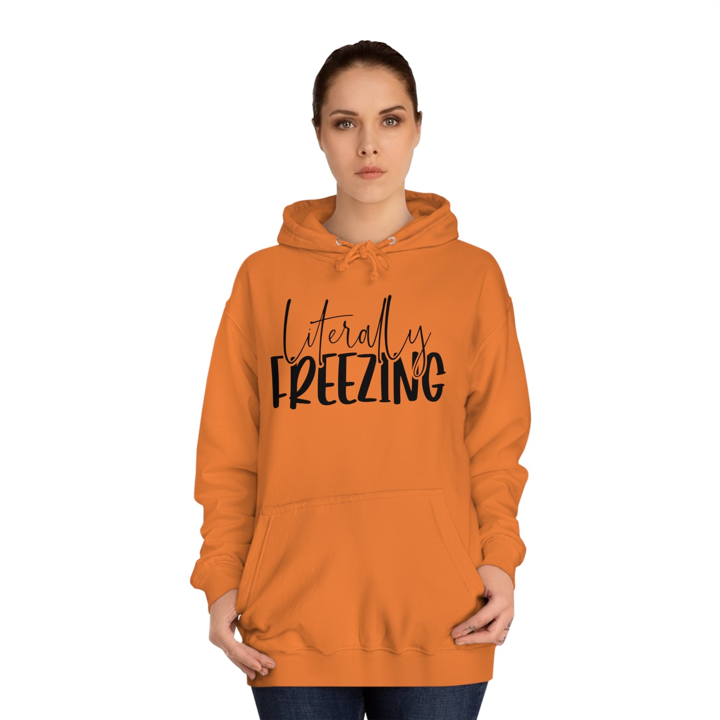 "Literally Freezing" Hoodie - Weave Got Gifts - Unique Gifts You Won’t Find Anywhere Else!