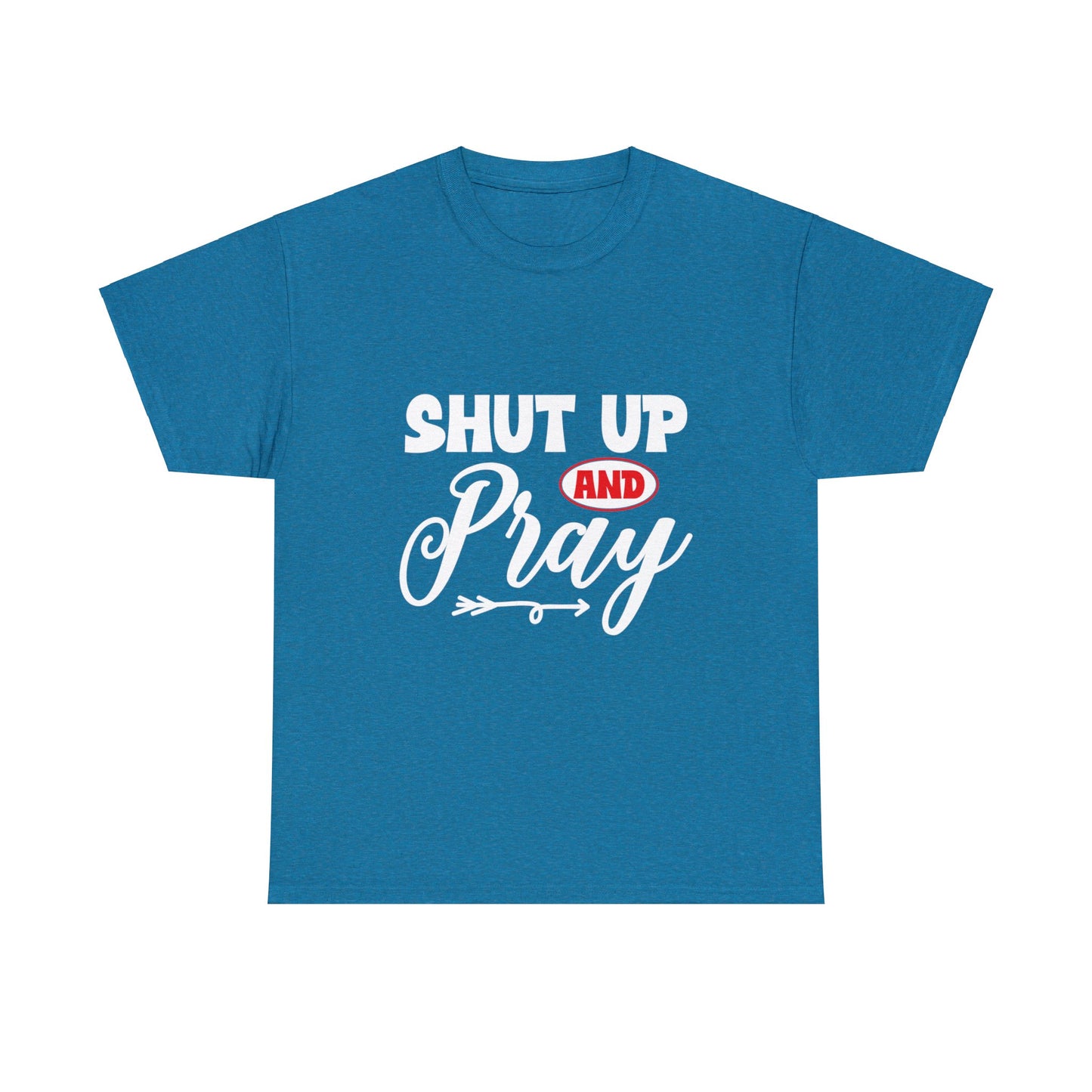 "Shut Up & Pray" T-Shirt - Weave Got Gifts - Unique Gifts You Won’t Find Anywhere Else!