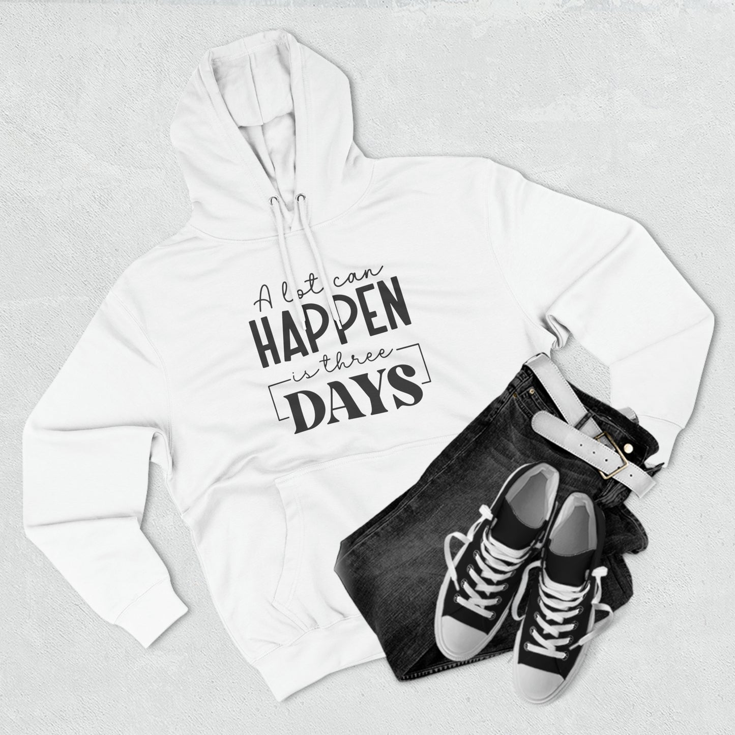 "A lot Can Happen In Three Days" Christian Hoodie - Weave Got Gifts - Unique Gifts You Won’t Find Anywhere Else!