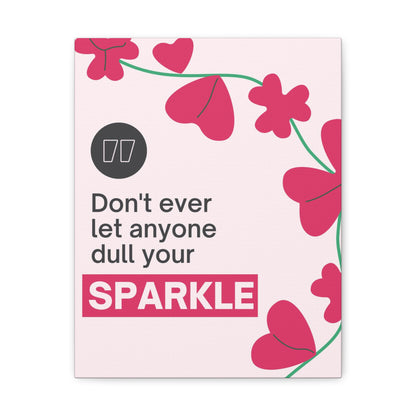 "Don't Ever Let Anyone Dull Your Sparkle" Wall Art - Weave Got Gifts - Unique Gifts You Won’t Find Anywhere Else!