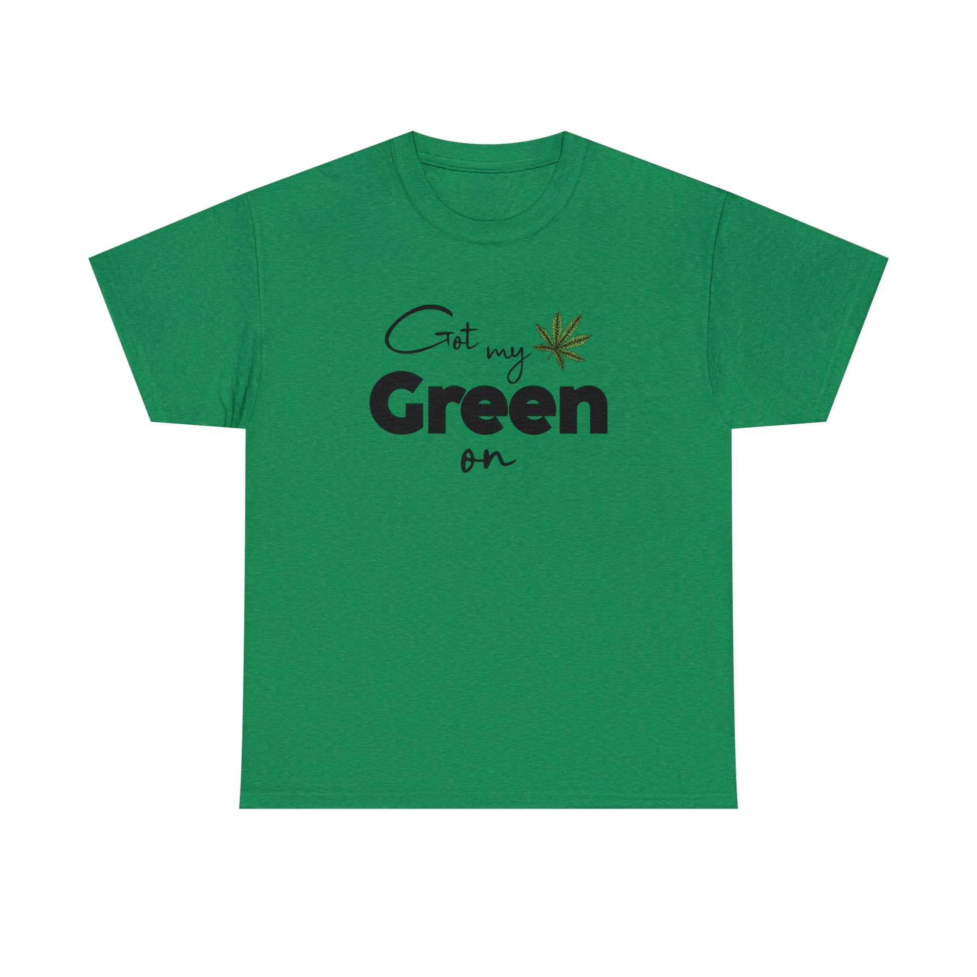 "Got My Green On" T-Shirt - Weave Got Gifts - Unique Gifts You Won’t Find Anywhere Else!