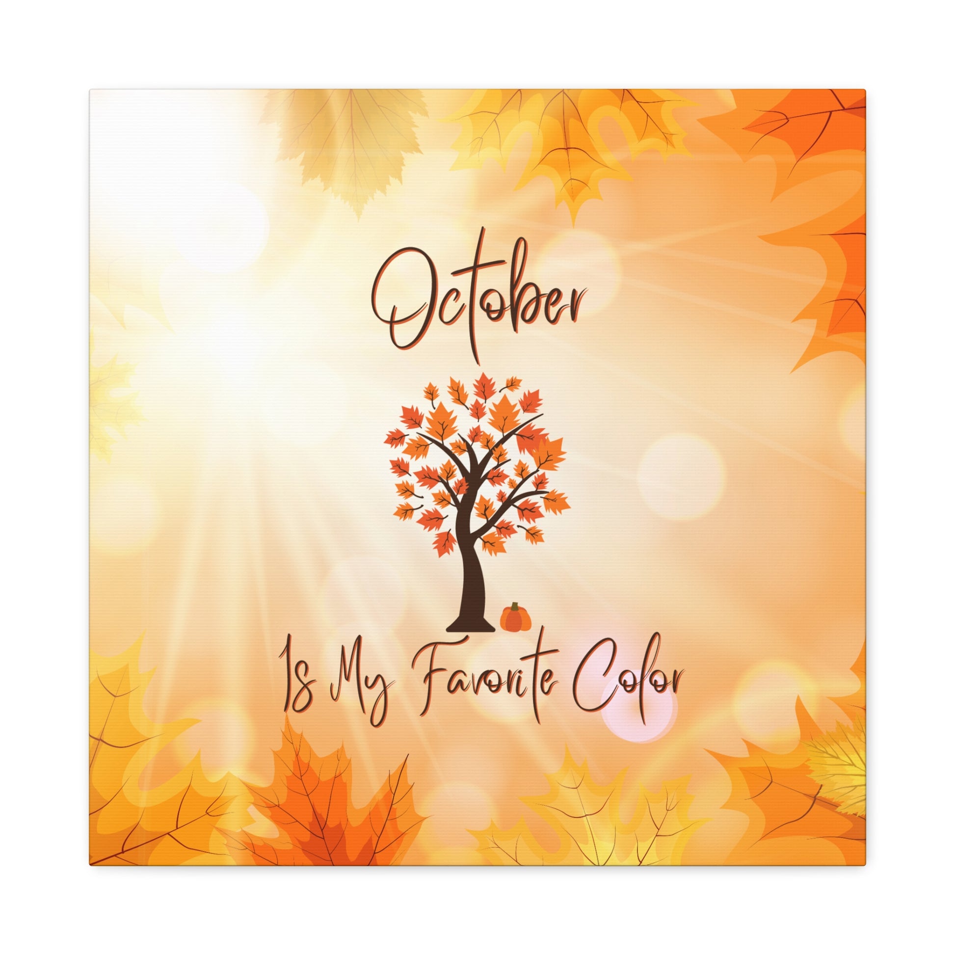 "October Is My Favorite Color" Wall Art - Weave Got Gifts - Unique Gifts You Won’t Find Anywhere Else!