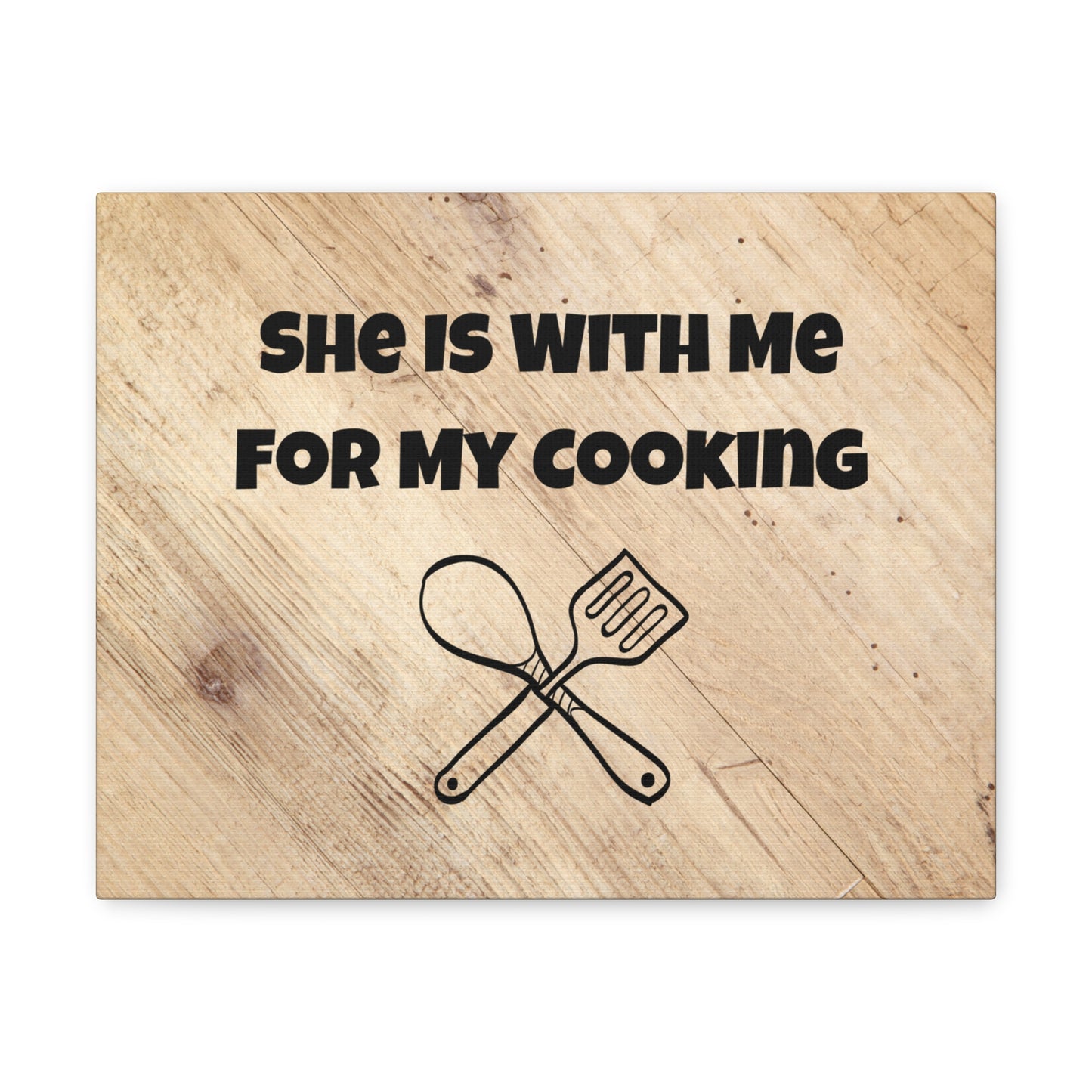 "She Is With Me For My Cooking" Wall Art - Weave Got Gifts - Unique Gifts You Won’t Find Anywhere Else!