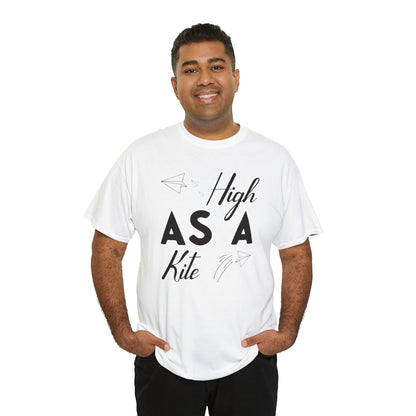 "High As A Kite"T-Shirt - Weave Got Gifts - Unique Gifts You Won’t Find Anywhere Else!