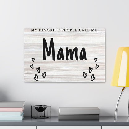 "My Favorite People Call Me Mama" Wall Art - Weave Got Gifts - Unique Gifts You Won’t Find Anywhere Else!