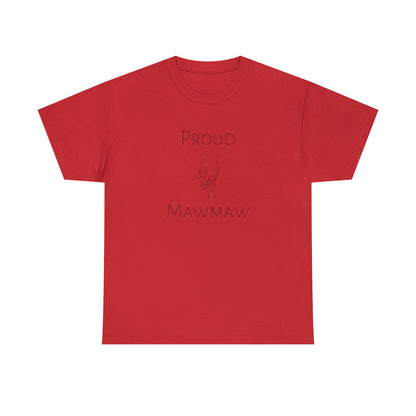 "Proud MawMaw" T-shirt - Weave Got Gifts - Unique Gifts You Won’t Find Anywhere Else!