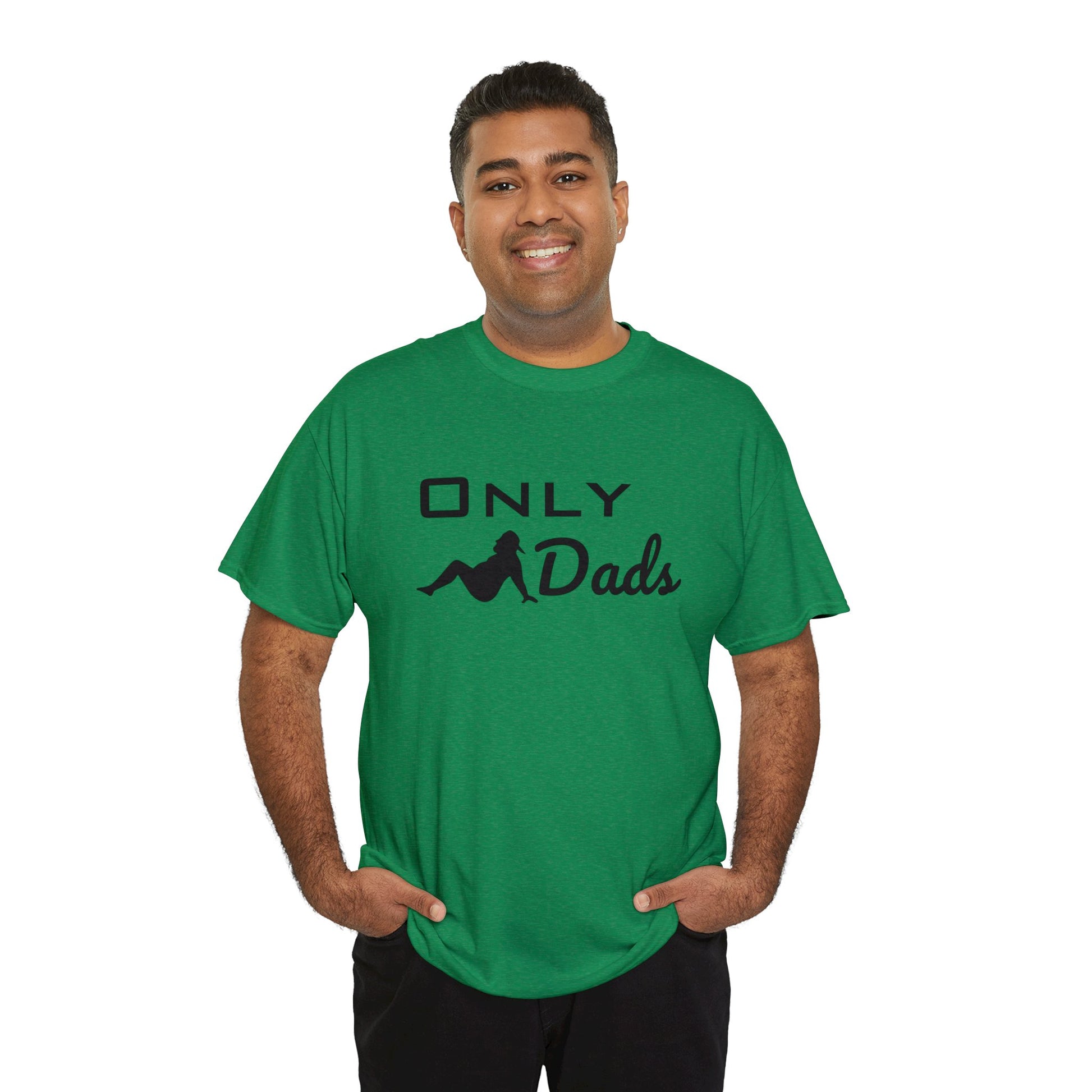 High-quality "Only Dads" cotton tee with tear-away label for dads.