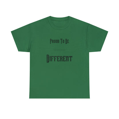 "Proud to Be Different" T-Shirt - Weave Got Gifts - Unique Gifts You Won’t Find Anywhere Else!