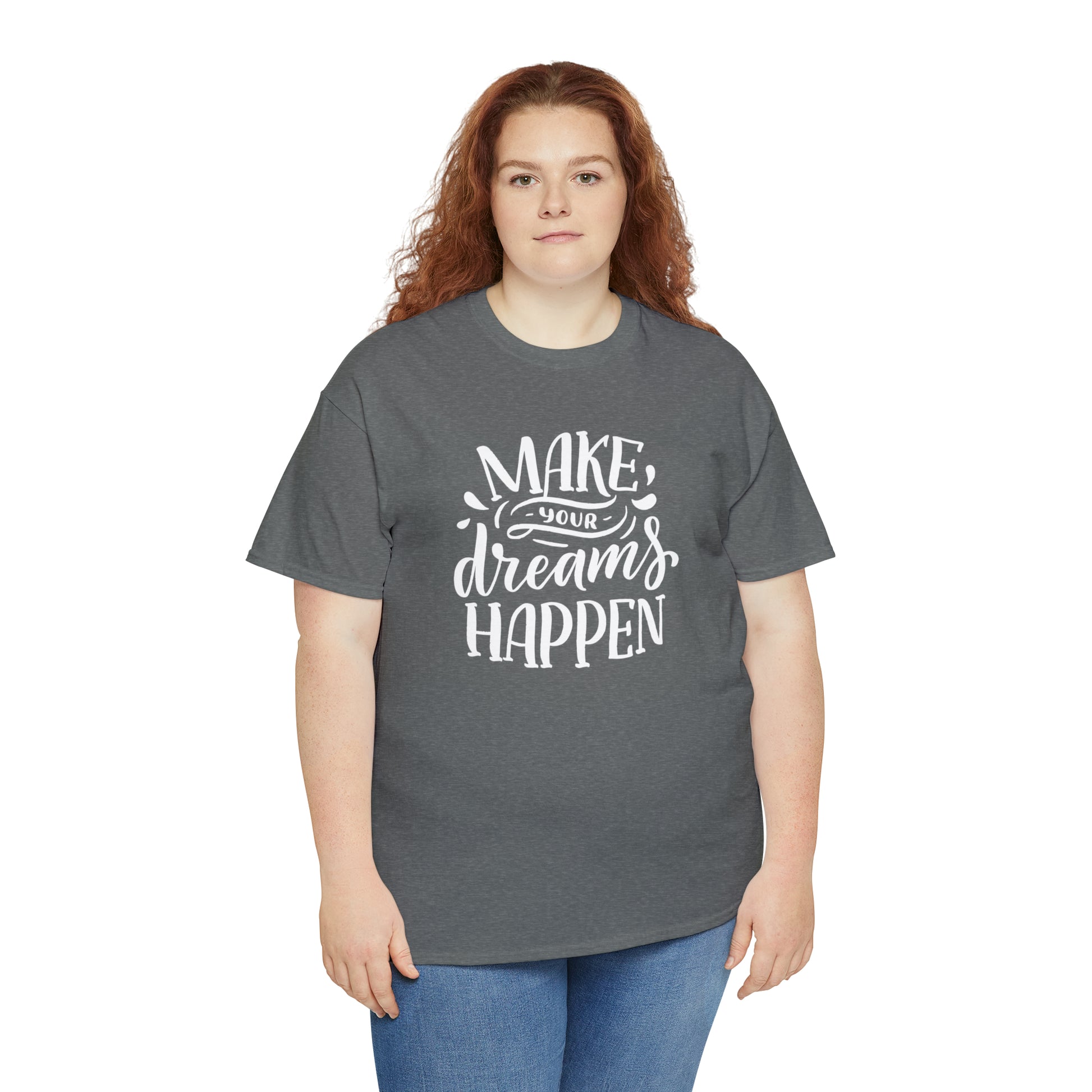 "Make Your Dreams Happen" T-Shirt - Weave Got Gifts - Unique Gifts You Won’t Find Anywhere Else!