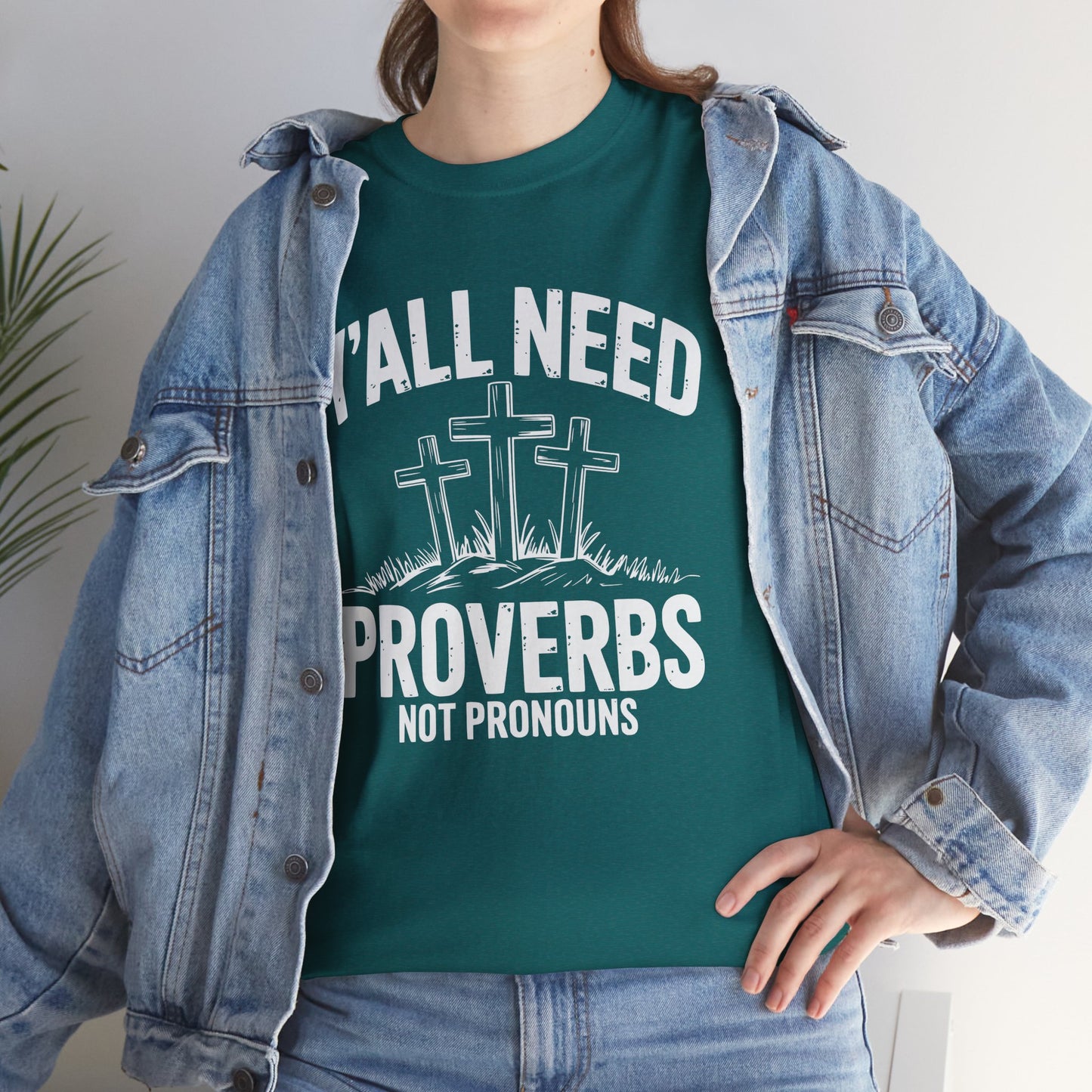 Y'all Need Proverbs Not Pronouns T-Shirt