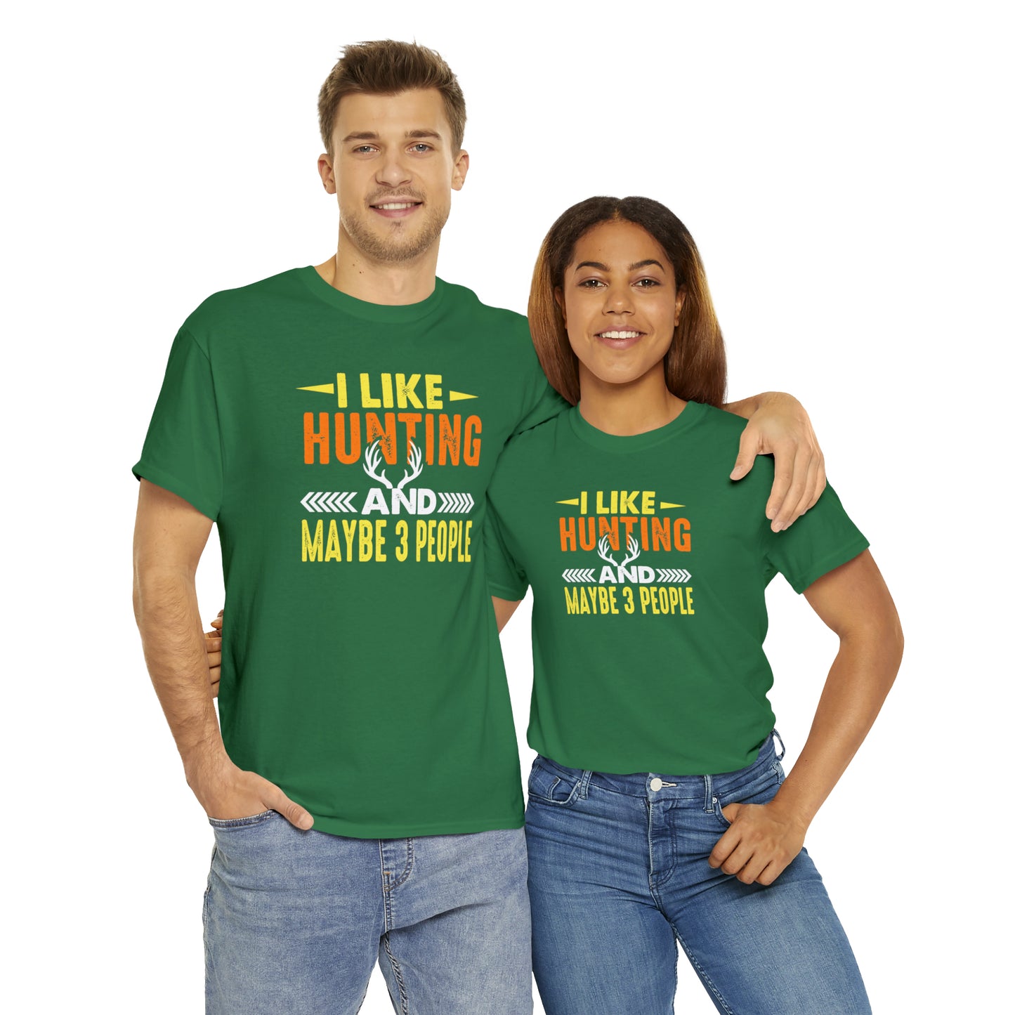 "I Like Hunting & Maybe 3 People" T-Shirt - Weave Got Gifts - Unique Gifts You Won’t Find Anywhere Else!