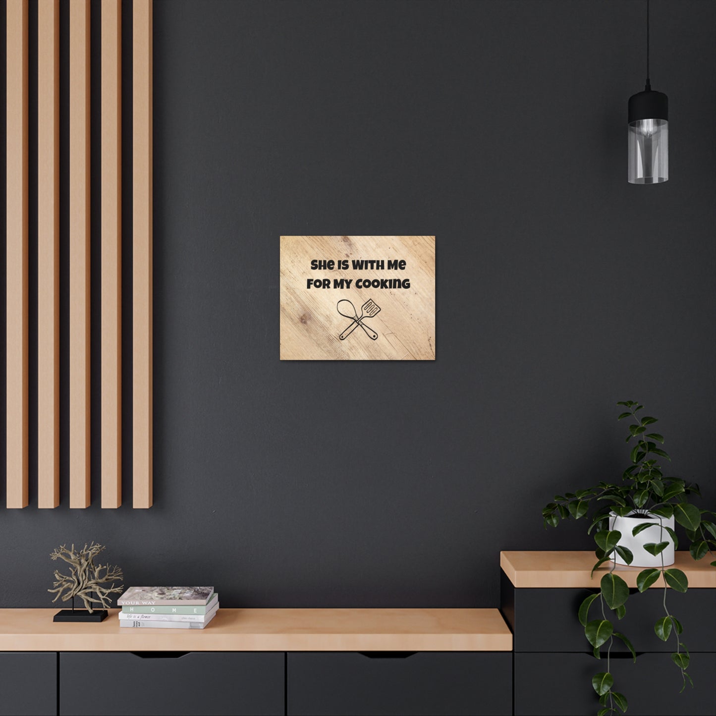 "She Is With Me For My Cooking" Wall Art - Weave Got Gifts - Unique Gifts You Won’t Find Anywhere Else!