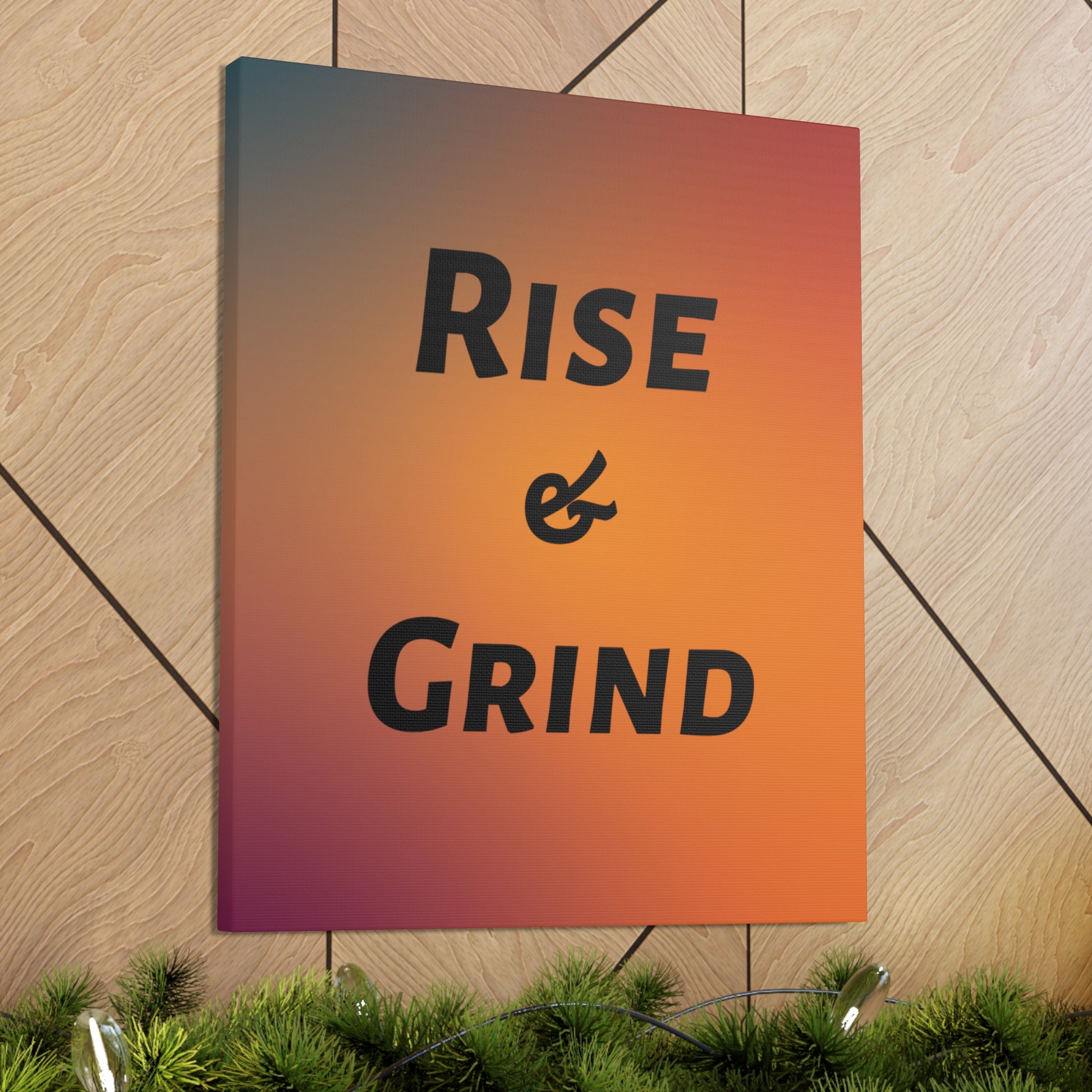 Office wall art with rise and grind motivational message