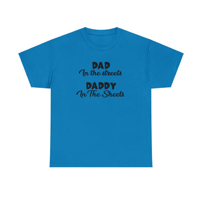 "Dad In The Streets" T-Shirt - Weave Got Gifts - Unique Gifts You Won’t Find Anywhere Else!