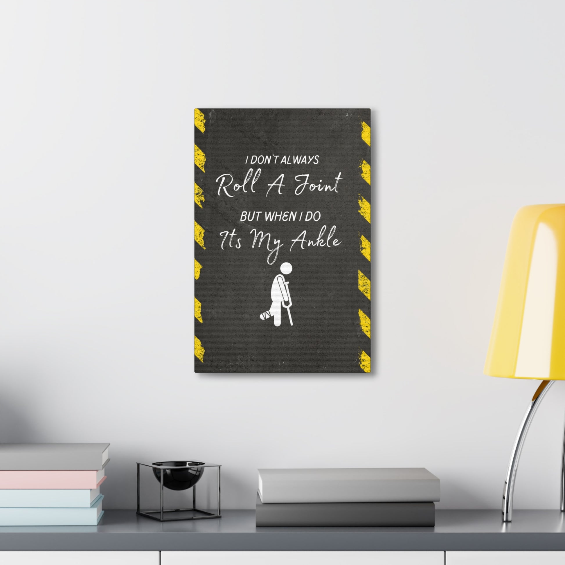 "I Don't Always Roll A Joint Funny" Wall Art - Weave Got Gifts - Unique Gifts You Won’t Find Anywhere Else!