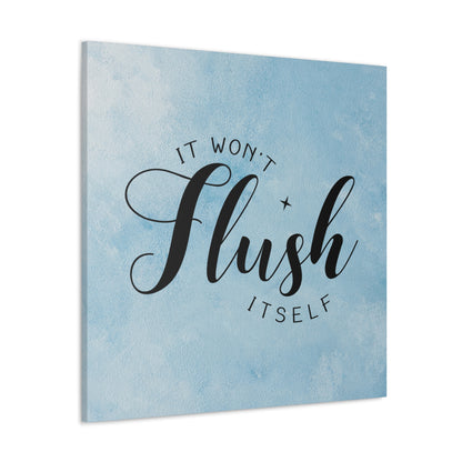 "It Won't Flush Itself" Wall Art - Weave Got Gifts - Unique Gifts You Won’t Find Anywhere Else!