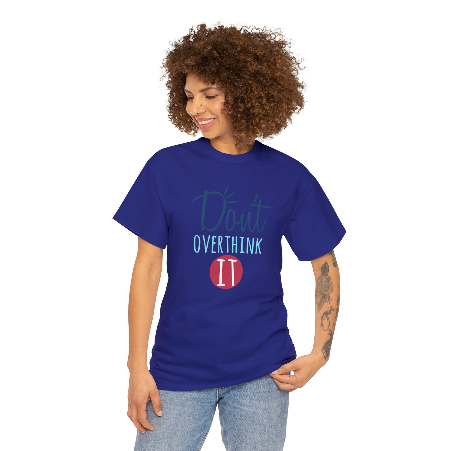 "Don't Overthink It" T-Shirt - Weave Got Gifts - Unique Gifts You Won’t Find Anywhere Else!