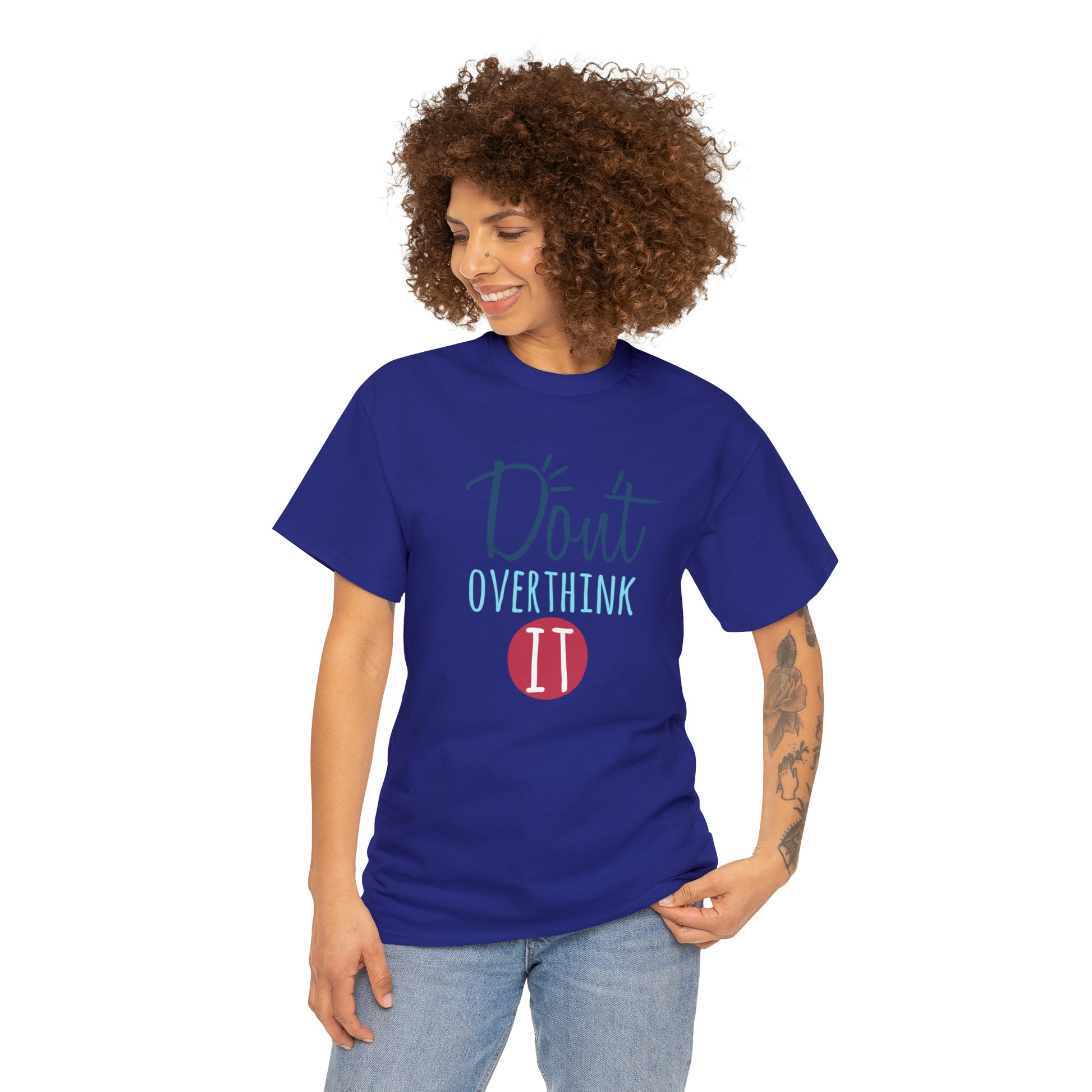 "Don't Overthink It" T-Shirt - Weave Got Gifts - Unique Gifts You Won’t Find Anywhere Else!
