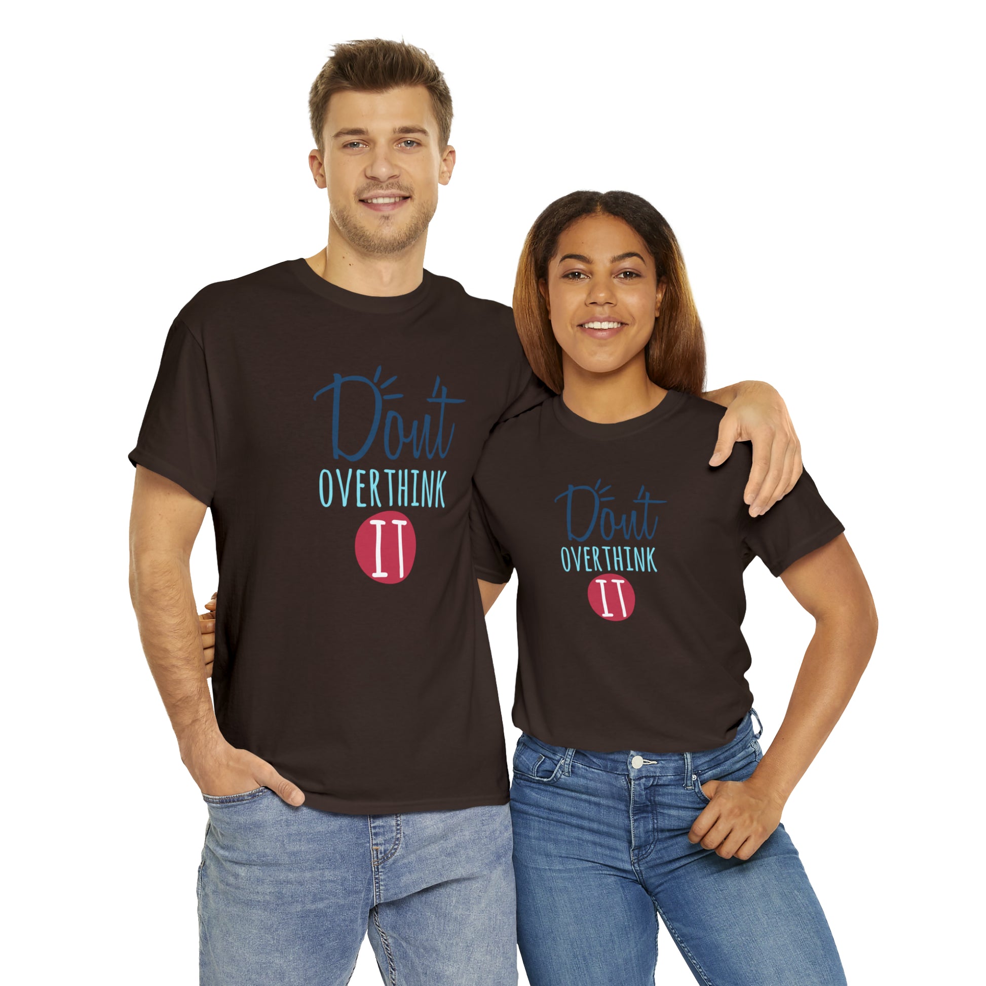 "Don't Overthink It" T-Shirt - Weave Got Gifts - Unique Gifts You Won’t Find Anywhere Else!