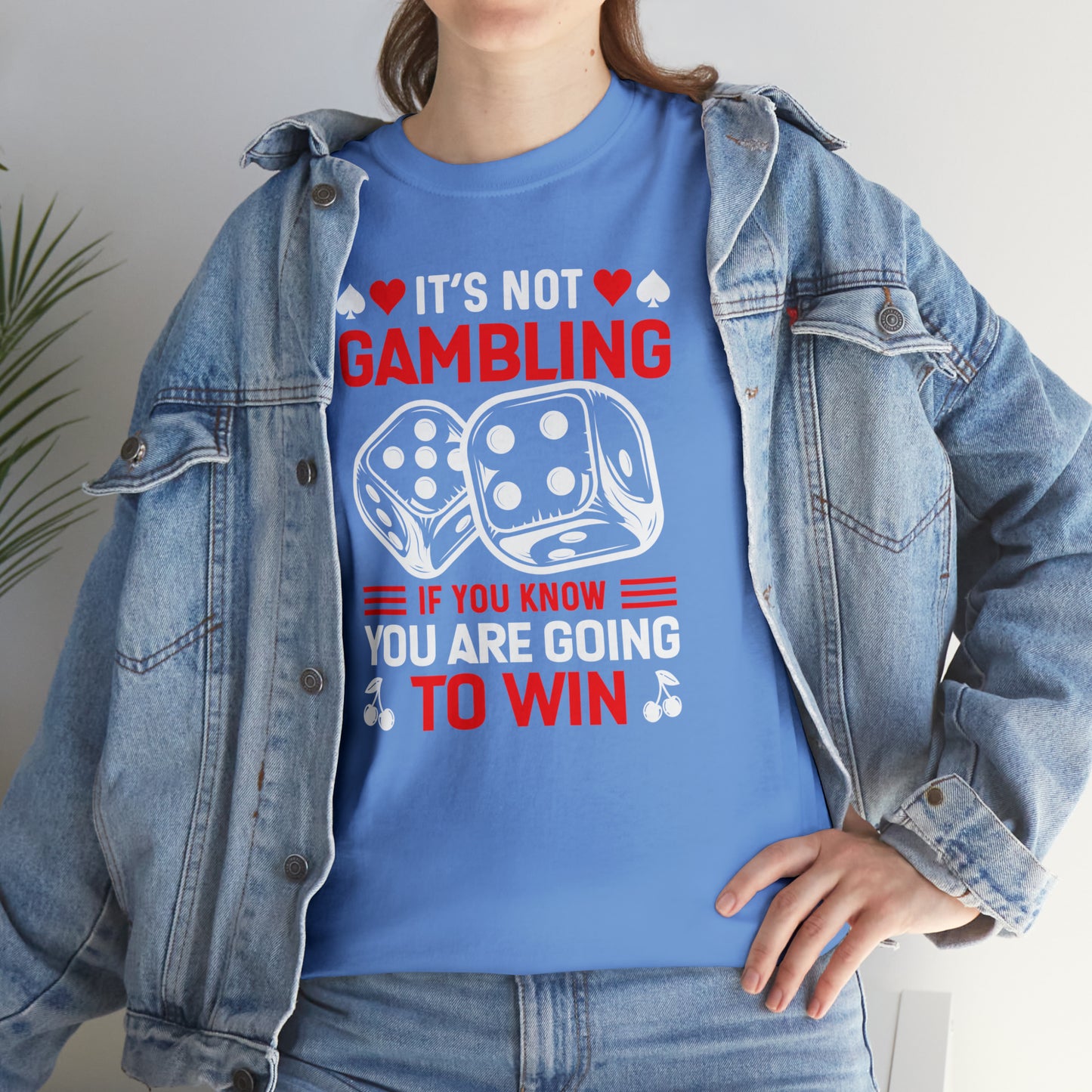 "It's Not Gambling, If You Win" T-Shirt - Weave Got Gifts - Unique Gifts You Won’t Find Anywhere Else!