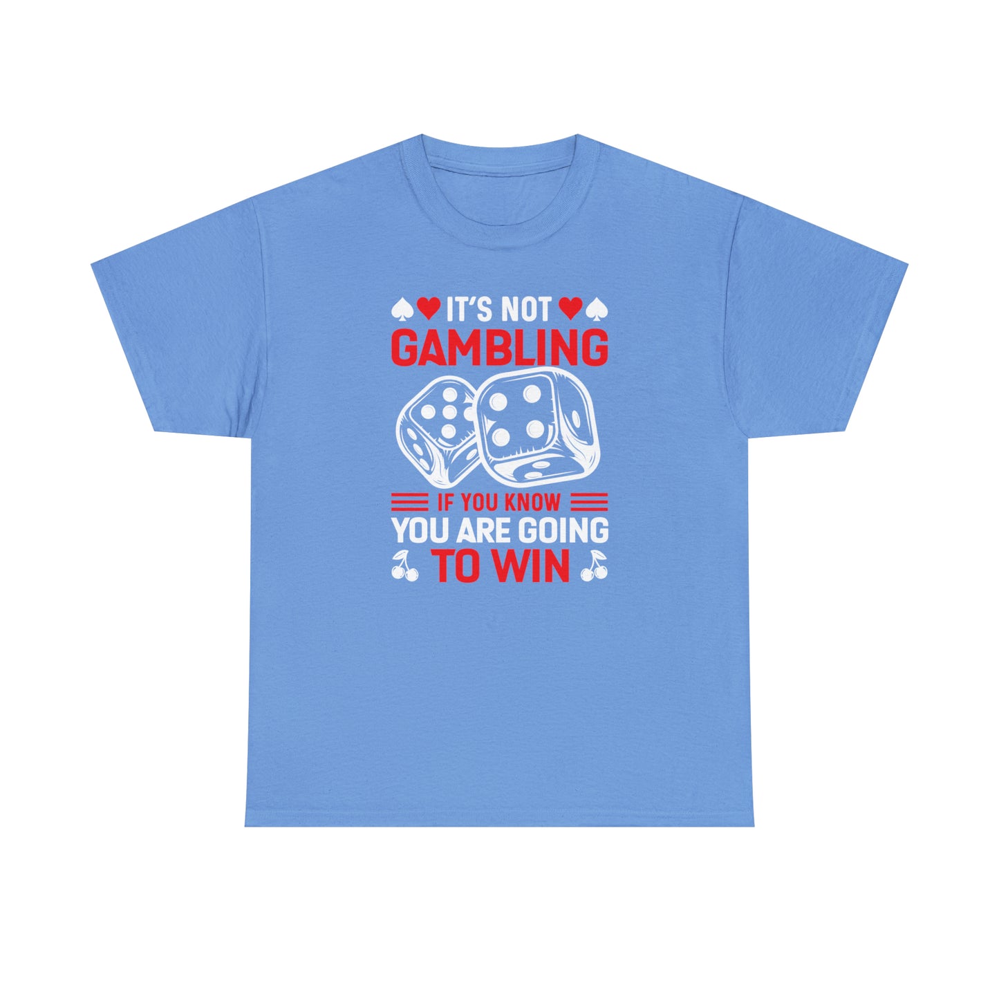 Graphic t-shirt with poker quote for gamblers
