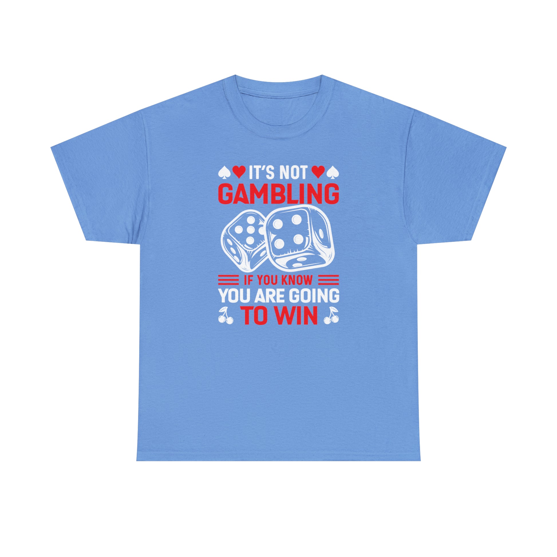 Graphic t-shirt with poker quote for gamblers
