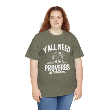 Y'all Need Proverbs Not Pronouns T-Shirt