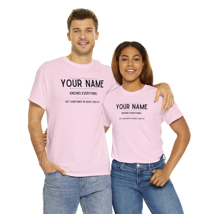 "YOUR NAME Knows Everything" Custom T-Shirt - Weave Got Gifts - Unique Gifts You Won’t Find Anywhere Else!