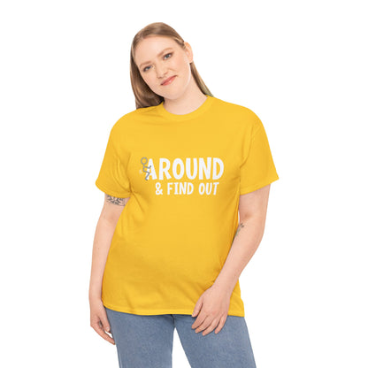 "F Around & Find Out" T-Shirt - Weave Got Gifts - Unique Gifts You Won’t Find Anywhere Else!