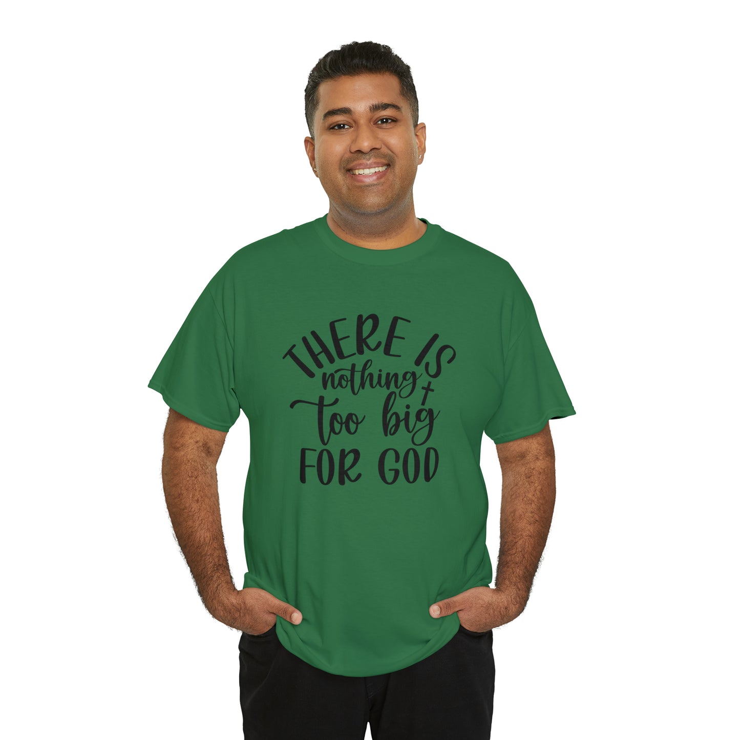 "Nothing Too Big For God" T-Shirt - Weave Got Gifts - Unique Gifts You Won’t Find Anywhere Else!