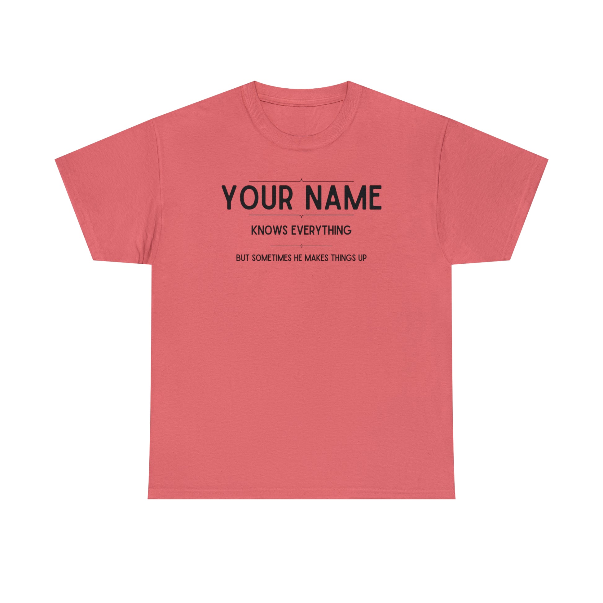 Personalized custom name t-shirt with hilarious quote
